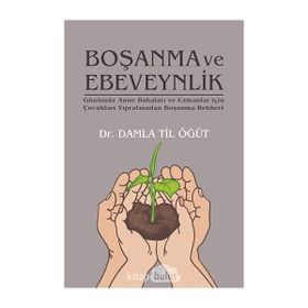 Boşanma ve Ebeveynlik - Damla Til Öğüt