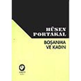 BOŞANMA VE KADIN - HÜSEN PORTAKAL
