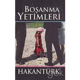 Boşanma Yetimleri - Hakan Türk