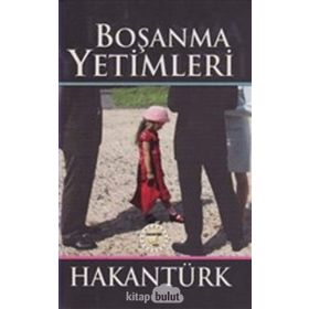Boşanma Yetimleri - Hakan Türk