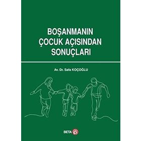 Boşanmanın Çocuk Açısından Sonuçları - Safa Koçoğlu