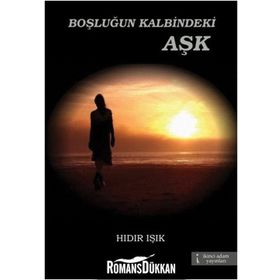 BOŞLUĞUN KALBINDEKI AŞK - HIDIR IŞIK