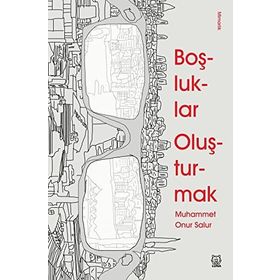 Boşluklar Oluşturmak - Muhammet Onur Salur