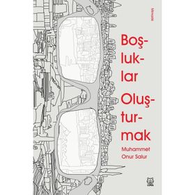 Boşluklar Oluşturmak - Muhammet Onur Salur