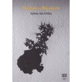 Boşlukta Büyüyen - Eylem Ata Güleç