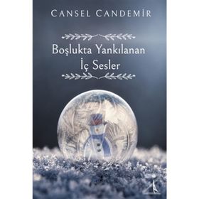 Boşlukta Yankılanan İç Sesler - Cansel Candemir