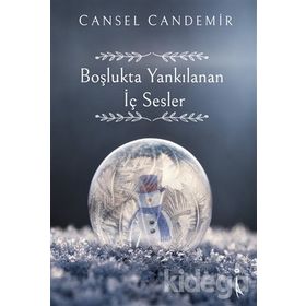 Boşlukta Yankılanan İç Sesler - Cansel Candemir