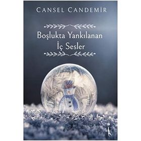 Boşlukta Yankılanan İç Sesler - Cansel Candemir
