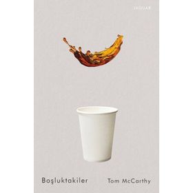 Boşluktakiler Tom McCarthy Jaguar Kitap