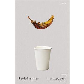 Boşluktakiler Tom McCarthy Jaguar Kitap