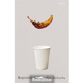 Boşluktakiler Tom McCarthy Jaguar Kitap