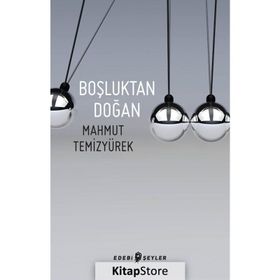 BOŞLUKTAN DOĞAN - MAHMUT TEMİZYÜREK