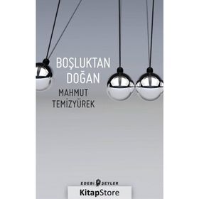 BOŞLUKTAN DOĞAN - MAHMUT TEMİZYÜREK