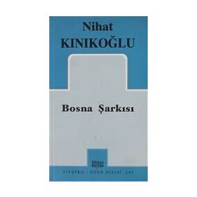 BOSNA ŞARKISI - NIHAT KINIKOĞLU