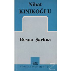 BOSNA ŞARKISI - NIHAT KINIKOĞLU