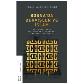 Bosnada Dervişler ve İslam - Nes Asceric-Todd