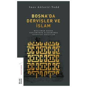 Bosnada Dervişler ve İslam - Nes Asceric-Todd