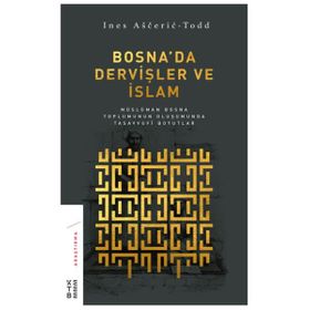 Bosnada Dervişler ve İslam - Nes Asceric-Todd