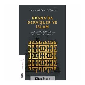 Bosnada Dervişler ve İslam - Nes Asceric-Todd