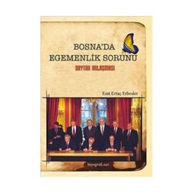Bosna’da Egemenlik Sorunu - Esat Ertaç Erbesler
