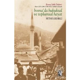 Bosna’da Hukuksal ve Toplumsal Hayat - Fethi Gedikli
