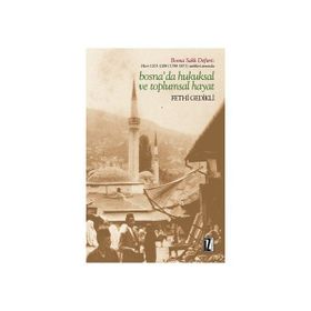Bosna’da Hukuksal ve Toplumsal Hayat - Fethi Gedikli