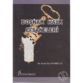 BOŞNAK HALK EFSANELERI - YUSUF ZIYA SÜMBÜLLÜ