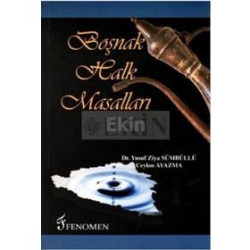 BOŞNAK HALK MASALLARI - YUSUF ZIYA SÜMBÜLLÜ;CEYLAN AYAZMA
