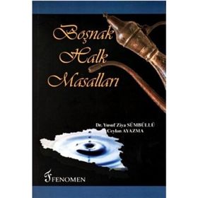 BOŞNAK HALK MASALLARI - YUSUF ZIYA SÜMBÜLLÜ;CEYLAN AYAZMA
