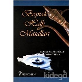 BOŞNAK HALK MASALLARI - YUSUF ZIYA SÜMBÜLLÜ;CEYLAN AYAZMA