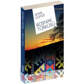 BOŞNAK TÜRKÜSÜ - İSMAİL GÜMÜŞ