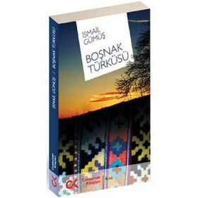 BOŞNAK TÜRKÜSÜ - İSMAİL GÜMÜŞ