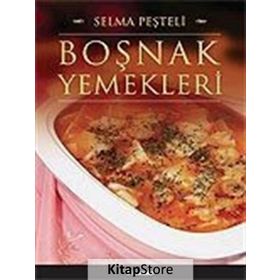 BOŞNAK YEMEKLERI - SELMA PEŞTELİ