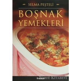 BOŞNAK YEMEKLERI - SELMA PEŞTELİ