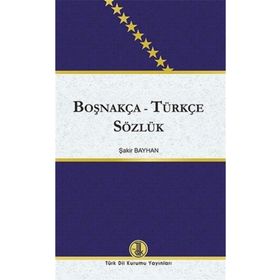 Boşnakça - Türkçe Sözlük Türk Dil Kurumu