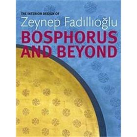 Bosphorus and Beyond - Zeynep Fadıllıoğlu