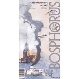 BOSPHORUS THE ULTIMATE GUIDE - SAFFET EMRE TONGUÇ;PAT YALE