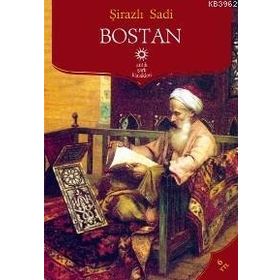 BOSTAN BOSTAN - ŞİRAZLI ŞEYH SADI (ŞİRAZÎ)