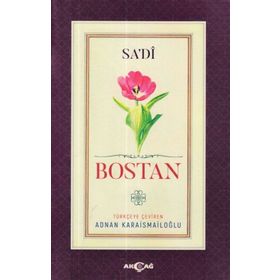 BOSTAN BOSTAN - ŞİRAZLI ŞEYH SADI (ŞİRAZÎ)