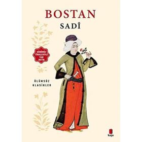 Bostan - Günümüz Türkçesiyle - Sadi