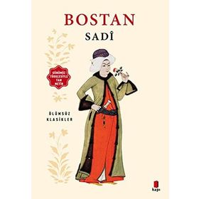 Bostan - Günümüz Türkçesiyle - Sadi