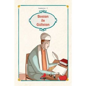 Bostan İle Gülistan - Sadi Şirazi