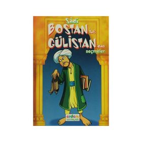 BOSTAN İLE GÜLİSTAN'DAN SEÇMELER - ŞİRAZLI ŞEYH SADI (ŞİRAZÎ)