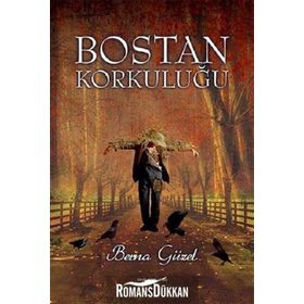 Bostan Korkuluğu - Berna Güzel