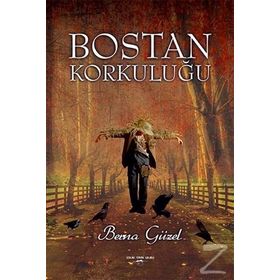 Bostan Korkuluğu - Berna Güzel