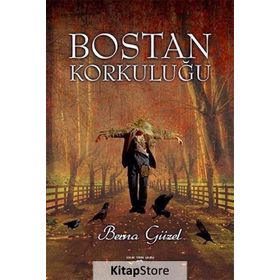 Bostan Korkuluğu - Berna Güzel