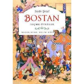 BOSTAN - SEÇME ÖYKÜLER - ŞİRAZLI ŞEYH SADI (ŞİRAZÎ)