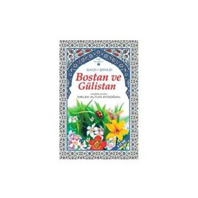 BOSTAN VE GÜLİSTAN - SADI ŞİRAZİ (ISBN:9786058863729)