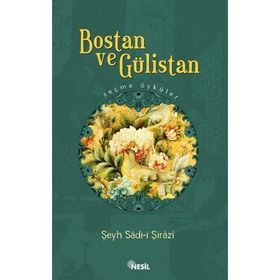 BOSTAN VE GÜLİSTAN - SADI ŞİRAZİ