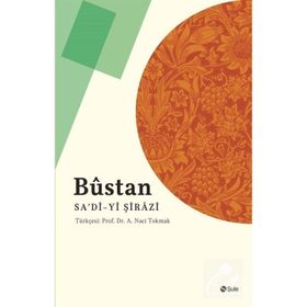 BOSTAN,BILGELIK HIKAYELERI - SADI ŞİRAZİ